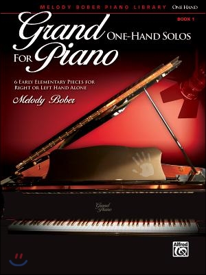 Grand One-Hand Solos for Piano, Bk 1: 6 Early Elementary Pieces for Right or Left Hand Alone