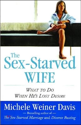 Sex-Starved Wife: What to Do When He&#39;s Lost Desire