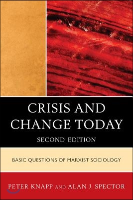 Crisis and Change Today: Basic Questions of Marxist Sociology