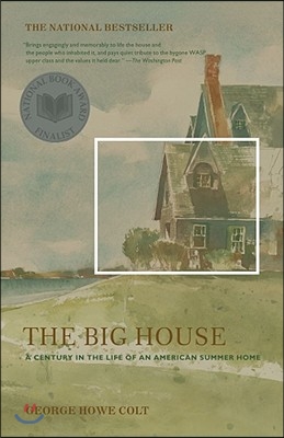 The Big House: A Century in the Life of an American Summer Home