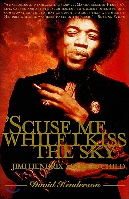 &#39;scuse Me While I Kiss the Sky: Jimi Hendrix: Voodoo Child