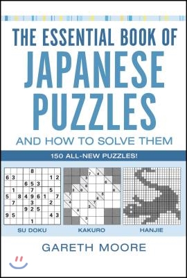 The Essential Book of Japanese Puzzles and How to Solve Them