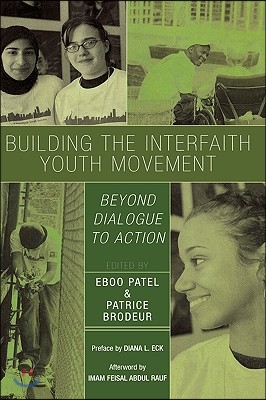 Building the Interfaith Youth Movement: Beyond Dialogue to Action