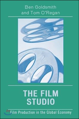 Critical Media Studies: Institutions, Politics, and Culture: Film Production in the Global Economy