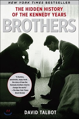 Brothers: The Hidden History of the Kennedy Years