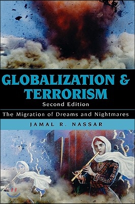 Globalization and Terrorism: The Migration of Dreams and Nightmares