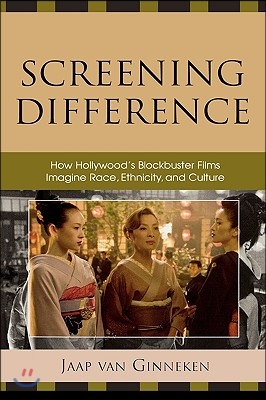 Screening Difference: How Hollywood's Blockbuster Films Imagine Race, Ethnicity, and Culture