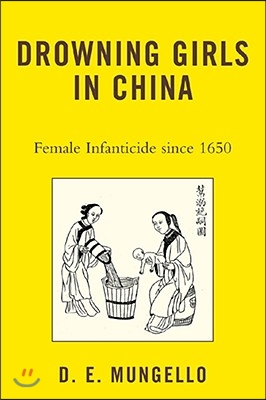 Drowning Girls in China: Female Infanticide in China since 1650