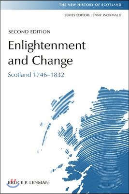 Enlightenment and Change: Scotland 1746-1832