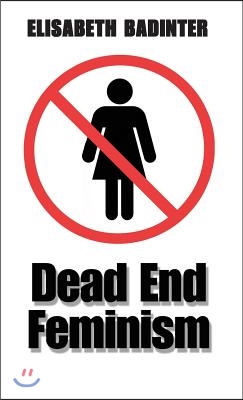 Dead End Feminism