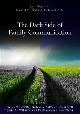 The Dark Side of Family Communication