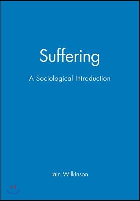 Suffering: A Sociological Introduction