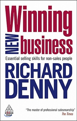 Winning New Business: Essential Selling Skills for Non-Sales People