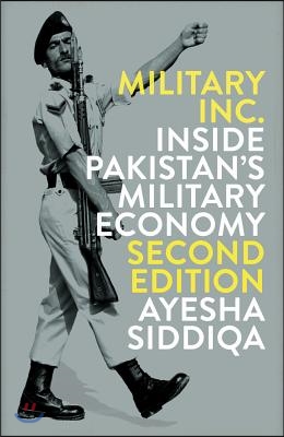 Military, Inc.: Inside Pakistan&#39;s Military Economy