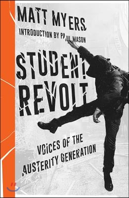 Student Revolt: Voices of the Austerity Generation