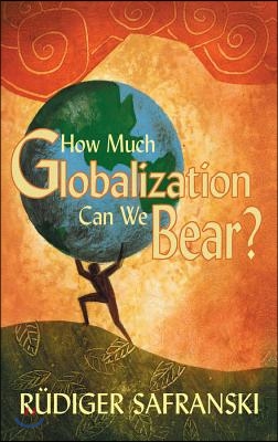 How Much Globalization Can We Bear?