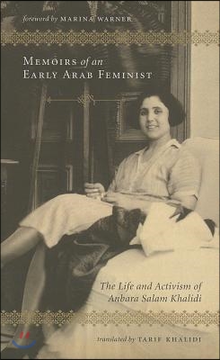 Memoirs of an Early Arab Feminist: The Life and Activism of Anbara Salam Khalidi