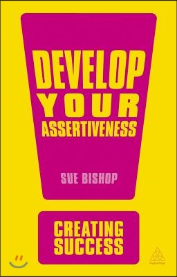 Develop Your Assertiveness