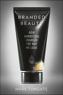 Branded Beauty: How Marketing Changed the Way We Look