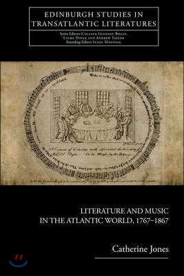 Literature and Music in the Atlantic World, 1767-1867