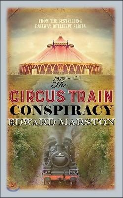 The Circus Train Conspiracy