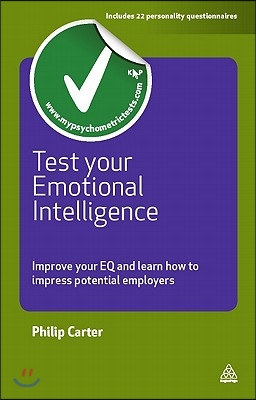 Test Your Emotional Intelligence: Improve Your EQ and Learn How to Impress Potential Employers