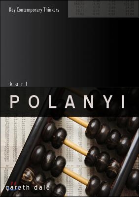 Karl Polanyi: The Limits of the Market