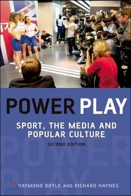 Power Play: Sport, the Media and Popular Culture