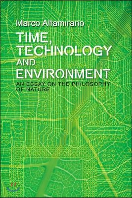 Time, Technology and Environment: An Essay on the Philosophy of Nature