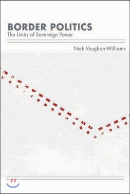 Border Politics: The Limits of Sovereign Power