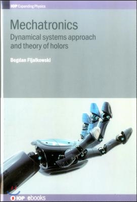 Mechatronics: Dynamical systems approach and theory of holors