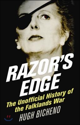 Razor&#39;s Edge: The Unofficial History of the Falklands War