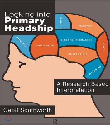 Looking into Primary Headship : A Research Based Interpretation (Paperback)