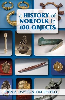 A History of Norfolk in 100 Objects