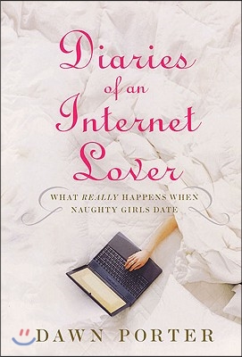 Diaries of an Internet Lover: