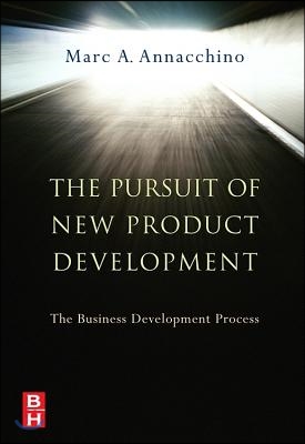 The Pursuit of New Product Development: The Business Development Process