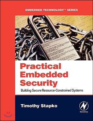 Practical Embedded Security: Building Secure Resource-Constrained Systems