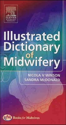 Illustrated Dictionary Of Midwifery