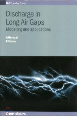 Discharge in Long Air Gaps: Modelling and applications