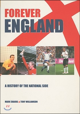 Forever England: A History of the National Side