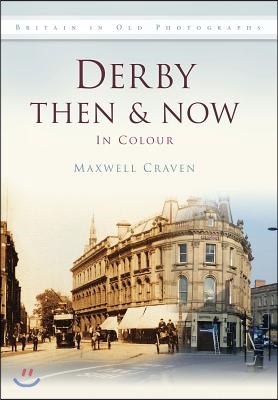 Derby Then & Now