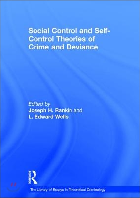 Social Control and Self-Control Theories of Crime and Deviance