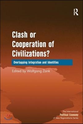 Clash or Cooperation of Civilizations?: Overlapping Integration and Identities