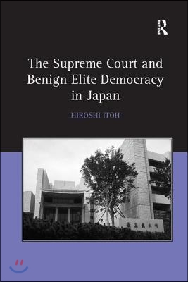 Supreme Court and Benign Elite Democracy in Japan