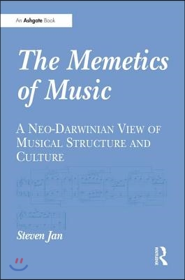 The Memetics of Music: A Neo-Darwinian View of Musical Structure and Culture