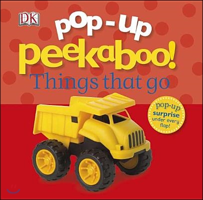 Pop-Up Peekaboo! Things That Go: Pop-Up Surprise Under Every Flap!