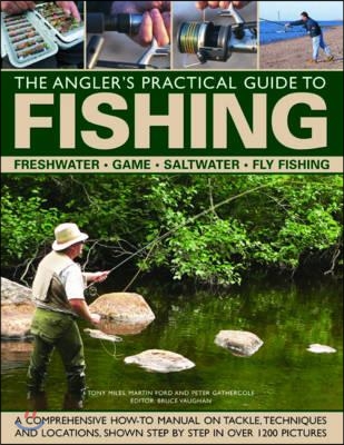 The Angler&#39;s Practical Guide to Fishing