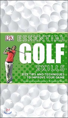 Essential Golf Skills: Key Tips and Techniques to Improve Your Game