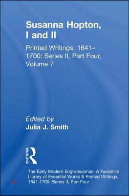 Susanna Hopton, I and II: Printed Writings, 1641-1700: Series II, Part Four, Volume 7