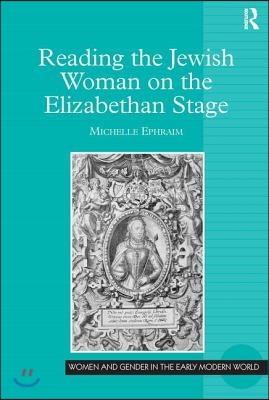 Reading the Jewish Woman on the Elizabethan Stage